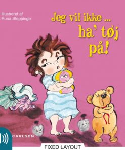 Jeg vil ikke ... haâ tøj på! (E-bog)